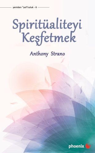 Spiritüaliteyi Keşfetmek Anthony Strano