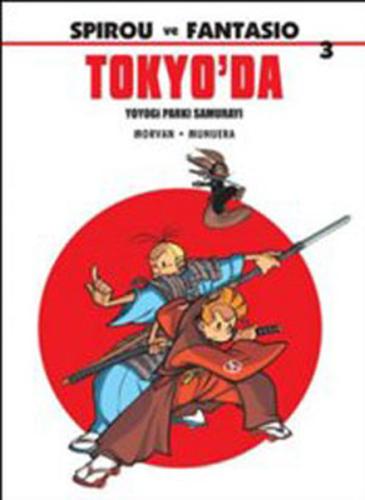 Spirou ve Fantasio 3: Tokyo'da Yoyogi Parkı Samurayı Jean-David Morvan