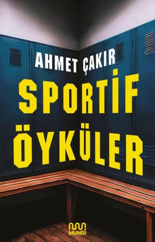 Sportif Öyküler Ahmet Çakır
