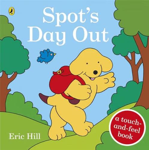 Spot's Day Out : Touch and Feel