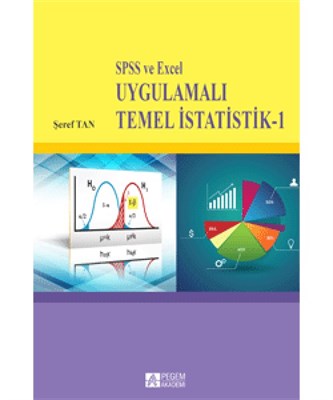 SPSS ve Excel Uygulamalı Temel İstatistik 1 Şeref Tan