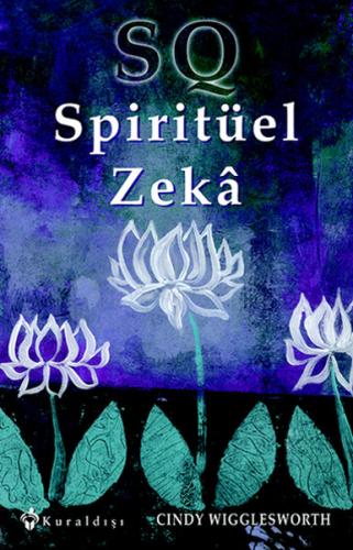 SQ Spiritüel Zekâ Cindy Wigglesworth