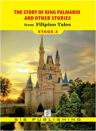 Stage 2 - The Story Of King Palmarin and Other Stories Filipino Tales