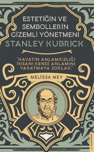 Stanley Kubrick-Estetiğin ve Sembollerin Gizemli Yönetmeni %14 indirim