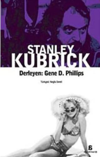 Stanley Kubrick %10 indirimli Gene D. Phillips