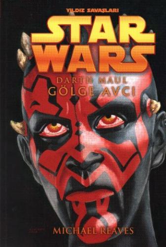 Star Wars / Darth Maul / Gölge Avcı Mıchael Reaves Reaves