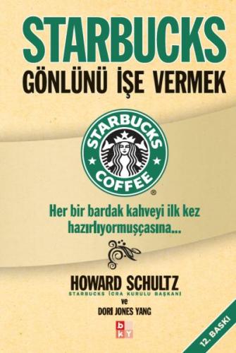 Starbucks / Gönlünü İşe Vermek Howard Schultz