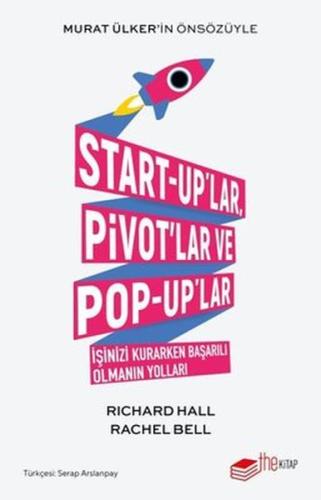 Start-up'lar Pivot'lar ve Pop-up'lar İşinizi Kurarken Başarılı Olmanın