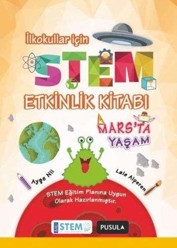 Stem Etkinlik Kitabı - Mars'ta Yaşam %10 indirimli Lale Alperen