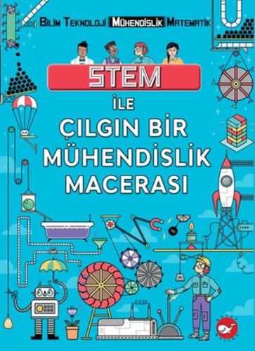 Stem İle Çılgın Bir Mühendislik Macera %23 indirimli Nick Arnold