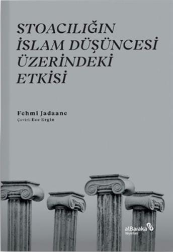 Stoacılığın İslam Düşüncesi Üzerindeki Etkisi %17 indirimli Fehmi Jada