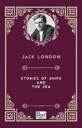 Storıes Of Shıps And The Sea     Jack London