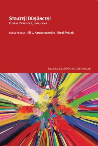 Strateji Düşüncesi - Kuram, Paradoks, Uygulama %3 indirimli Ali L. Kar