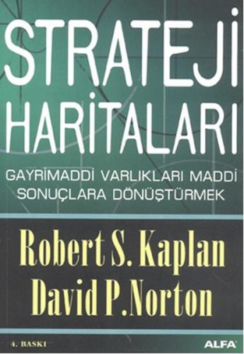 Strateji Haritaları - Gayri Maddi Varlıkları Maddi Sonuçlara Dönüştürm