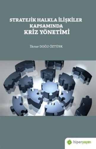 Stratejik Halkla İlişkiler Kapsamında Kriz Yönetimi %15 indirimli İlkn