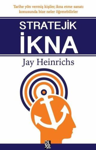 Stratejik İkna %20 indirimli Jay Heinrichs