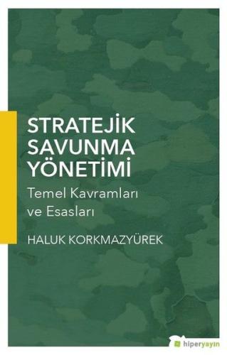 Stratejik Savunma Yönetimi - Temel Kavramları ve Esasları %15 indiriml