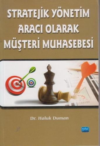 Stratejik Yönetim Aracı Olarak Müşteri Muhasebesi Haluk Duman