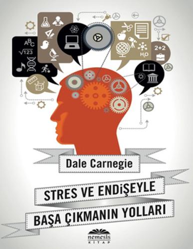 Stres ve Endişeyle Başa Çıkmanın Yolları %10 indirimli Dale Carnegie