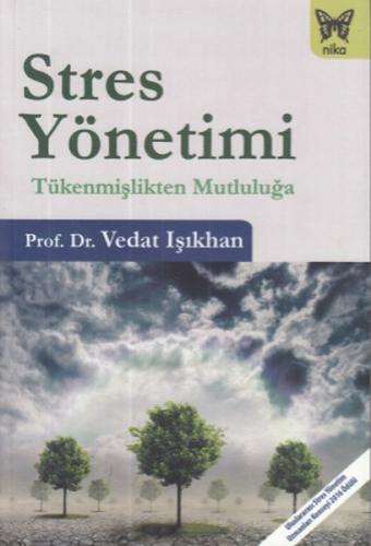 Stres Yönetimi: Tükenmişlikten Mutluluğa %10 indirimli Vedat Işıkhan