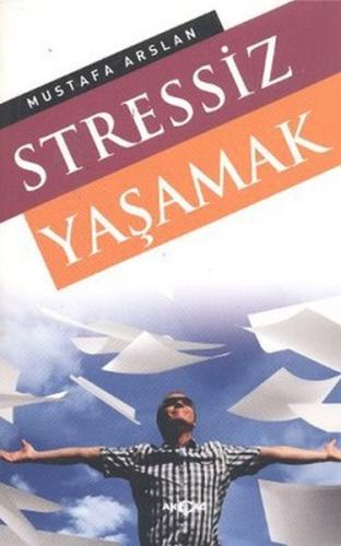 Stressiz Yaşamak Mustafa Arslan