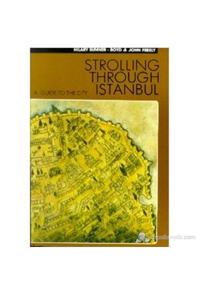 Strolling Through Istanbul A Guide To The City %15 indirimli Hilary Su