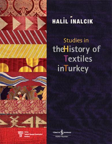 Studies in the History of Textiles in Turkey %31 indirimli Halil İnalc