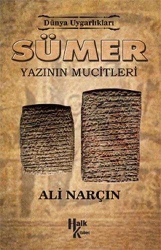 Sümer: Yazının Mucitleri Ali Narçın