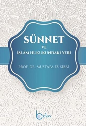 Sünnet ve İslam Hukukundaki Yeri %23 indirimli Mustafa Es-sibâî