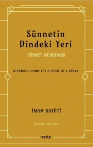 Sünnetin Dindeki Yeri - Sünnet Müdafaası %10 indirimli İmam Suyuti