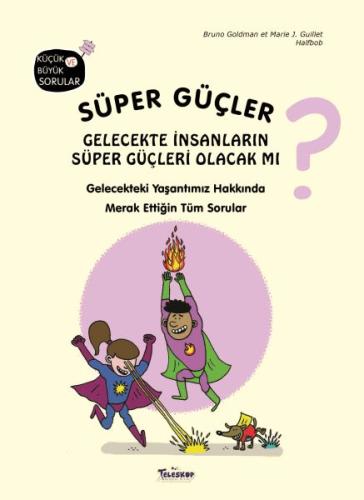 Süper Güçler Gelecekte İnsanların Süper Güçleri Olacak mı? %10 indirim