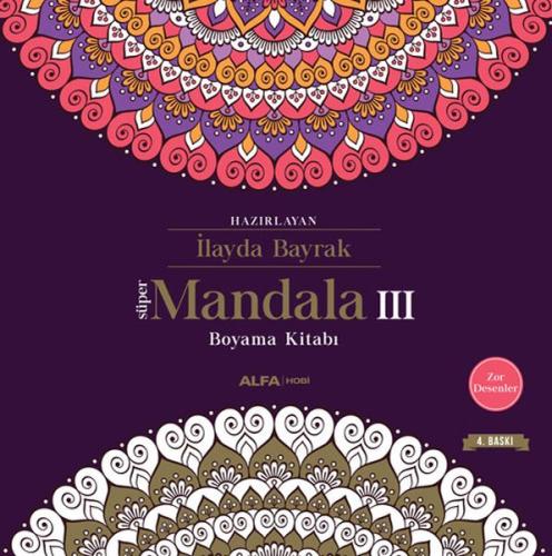 Süper Mandala 3 - Boyama Kitabı %10 indirimli İlayda Bayrak