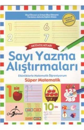 Süper Matematik - Etkinliklerle Matematik Öğreniyorum / Sayıların Düny