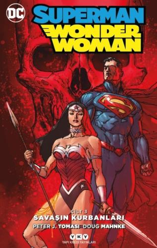 Süperman - Wonder Woman Cilt 3: Savaşın Kurbanları %18 indirimli Peter