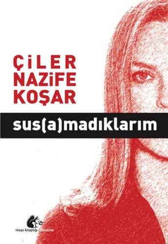 Susamadıklarım Çiler Nazife Koşar