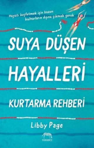 Suya Düşen Hayalleri Kurtarma Rehberi %10 indirimli Libby Page