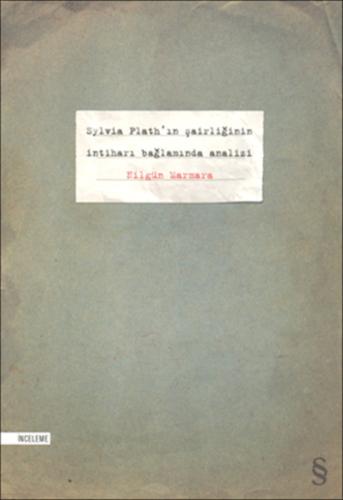 Sylvia Plath'ın Şairliğinin İntiharı Bağlamında Analizi %10 indirimli 