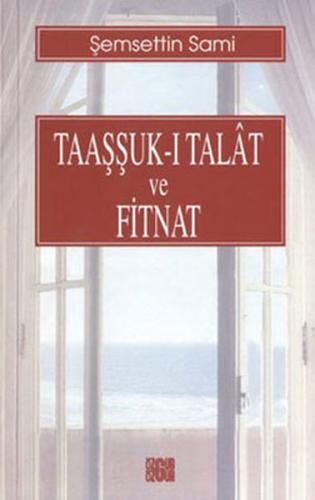 Taaşşuk-i Talat ve Fitnat Şemseddin Sâmi