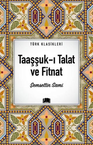 Taaşşuk-ı Talat ve Fitnat %20 indirimli Şemsettin Sami