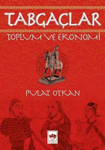 Tabgaçlar - Toplum ve Ekonomi %19 indirimli Pulat Otkan