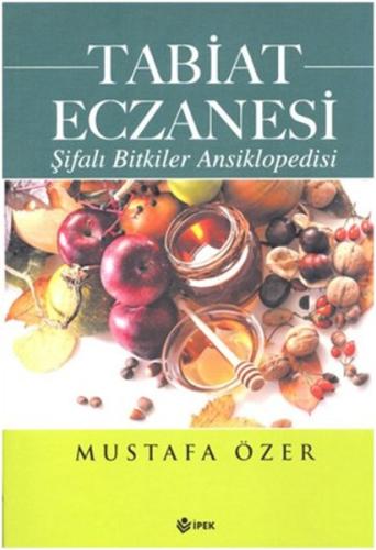 Tabiat Eczanesi şifalı Bitkiler Ansiklopedisi Mustafa Özer