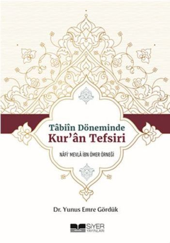 Tabiin Döneminde Kur'an Tefsiri %3 indirimli Yunus Emre Gördük