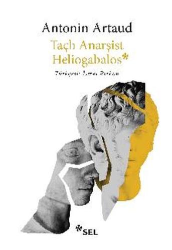 Taçlı Anarşist Heliogabalos %12 indirimli Antonin Artaud