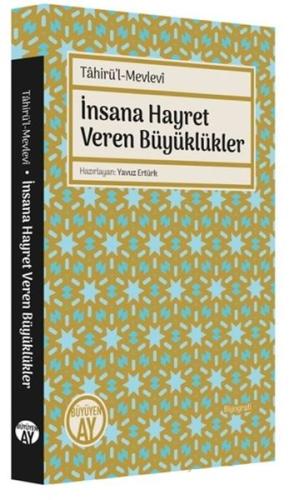 Tahirü’l-Mevlevi İnsana Hayret Veren Büyüklükler Yavuz Ertürk