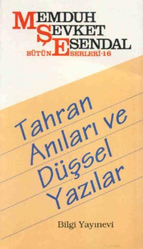 Tahran Anıları ve Düşsel Yazılar %15 indirimli Memduh Şevket Esendal