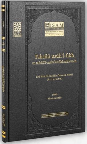 Tahsilü Usulil Fıkh ve Tafsilül Makalat Fiha Alel Vech Ebu Hafs Necmed