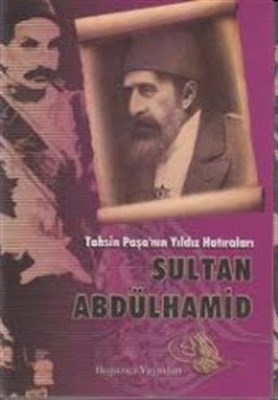 Tahsin Paşa’nın Yıldız Hatıraları Sultan Abdülhamid %11 indirimli Tahs