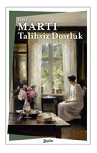 Talihsiz Dostluk Jose Marti