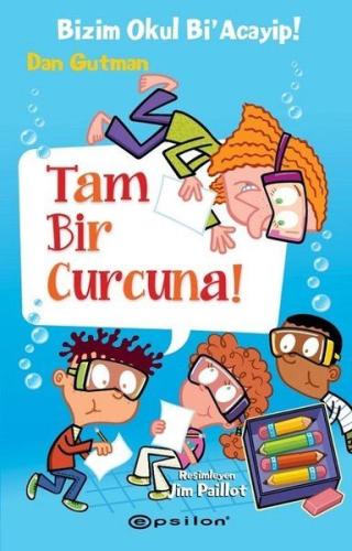 Tam Bir Curcuna! - Bizim Okul Bi'Acayip! %10 indirimli Dan Gutman