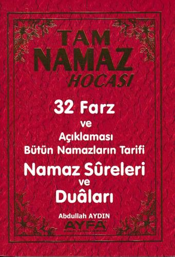 Tam Namaz Hocası-Namaz Sureleri ve Duaları - 32 Farz ve Açıklaması Büt